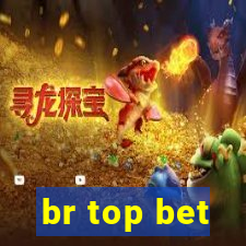 br top bet